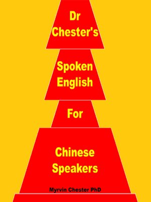 cover image of Dr Chester's Spoken English for Chinese Speakers